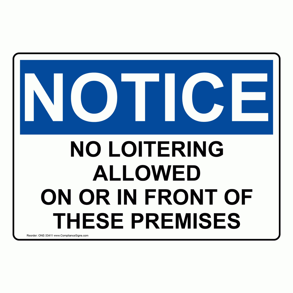 Notice Sign - No Loitering Allowed On Or In Front Of These - Osha inside Printable No Loitering Sign