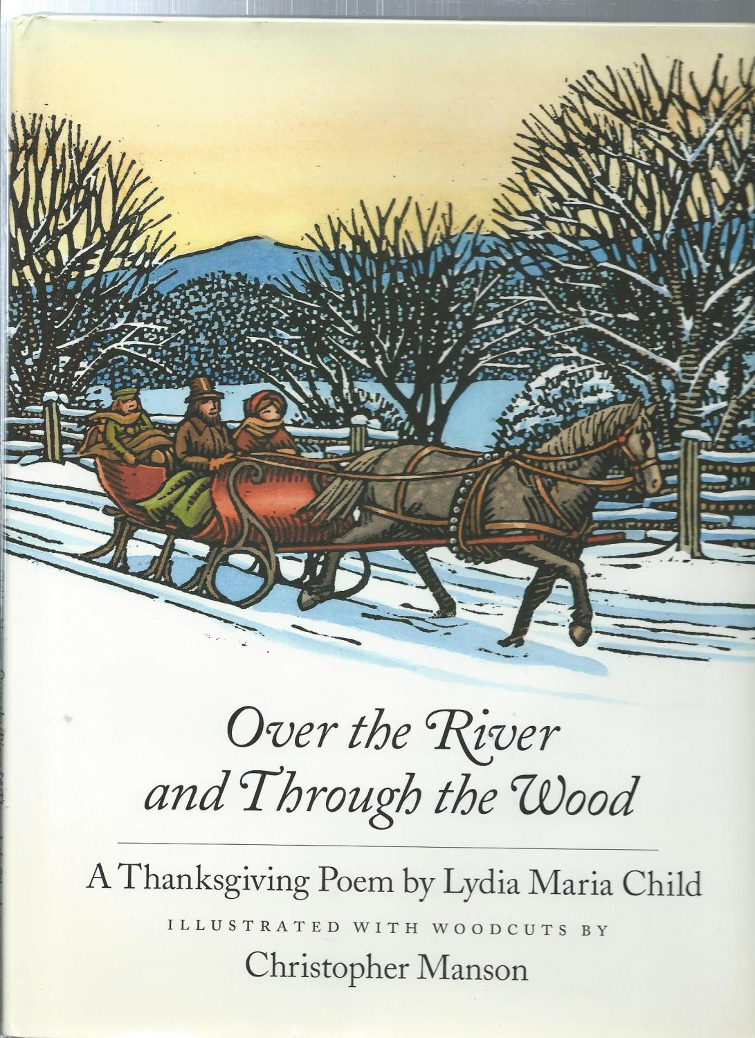 Over The River And Through The Wood: A Thanksgiving Poemchild for Over the River and Through the Wood a Thanksgiving Poem