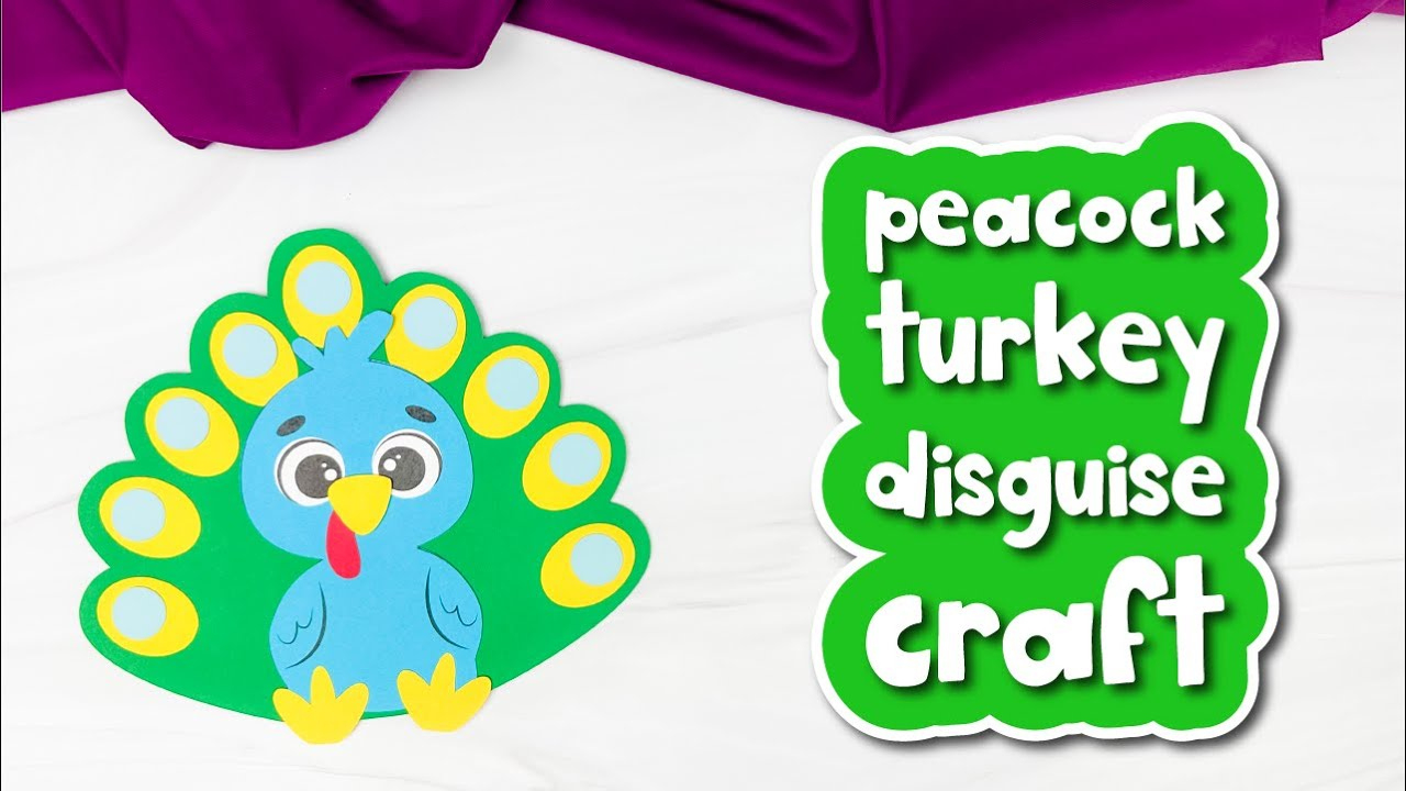 Peacock Turkey Disguise Craft For Kids in Turkey in Disguise As a Peacock
