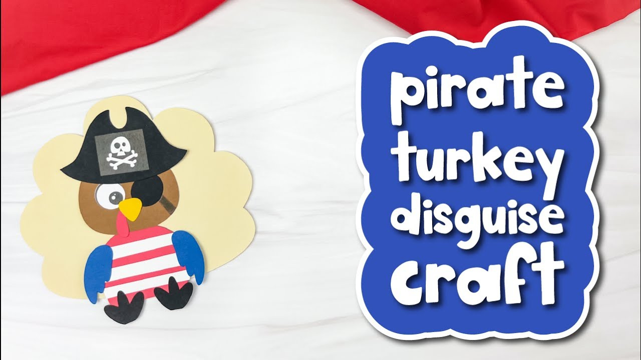Pirate Turkey In Disguise Craft For Kids within Turkey In Disguise Pirate
