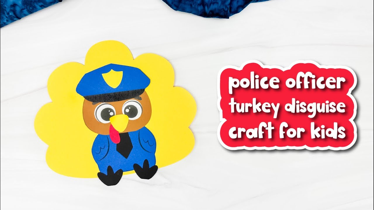Police Officer Turkey Disguise Craft For Kids intended for Turkey Disguised As A Police Officer