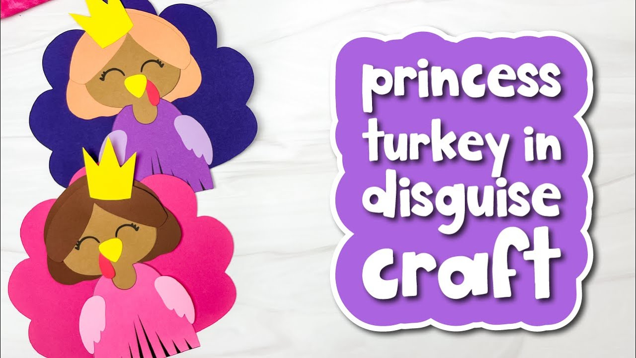 Princess Turkey Disguise Craft For Kids inside Princess Undercover Princess Turkey in Disguise
