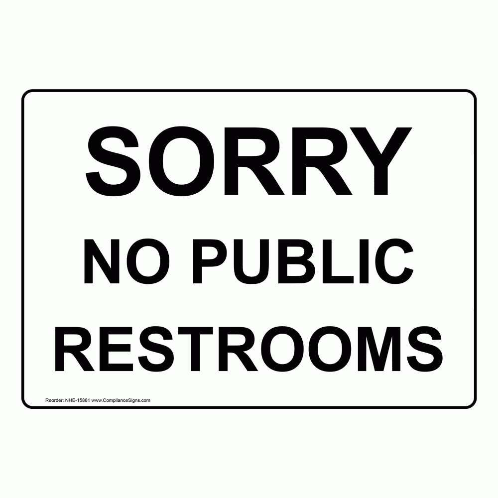 Restrooms Restroom Public / Private Sign - Sorry No Public Restrooms throughout Sorry No Public Restroom Sign Printable Free