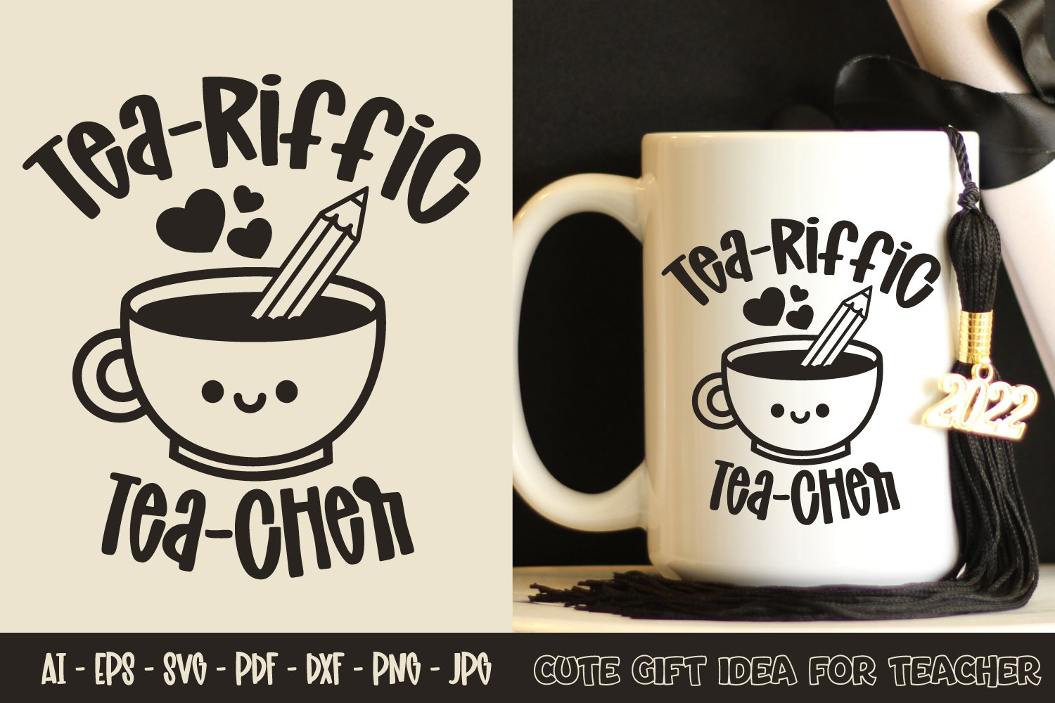 Tea-Riffic Tea-Cher - Gift Idea For Teacher Svg within Tea Riffic Teacher Printable Free