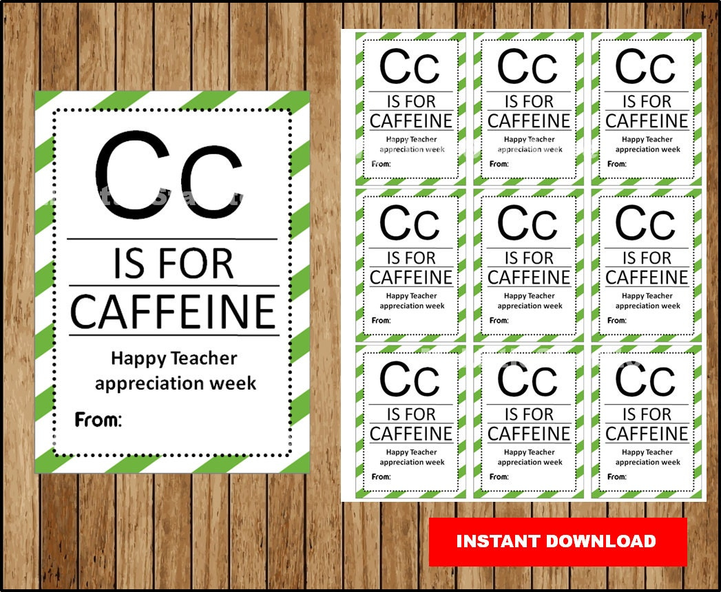 Teacher Appreciation Gift Tag, C Is For Caffeine, Teacher Thank regarding C Is For Caffeine Free Printable