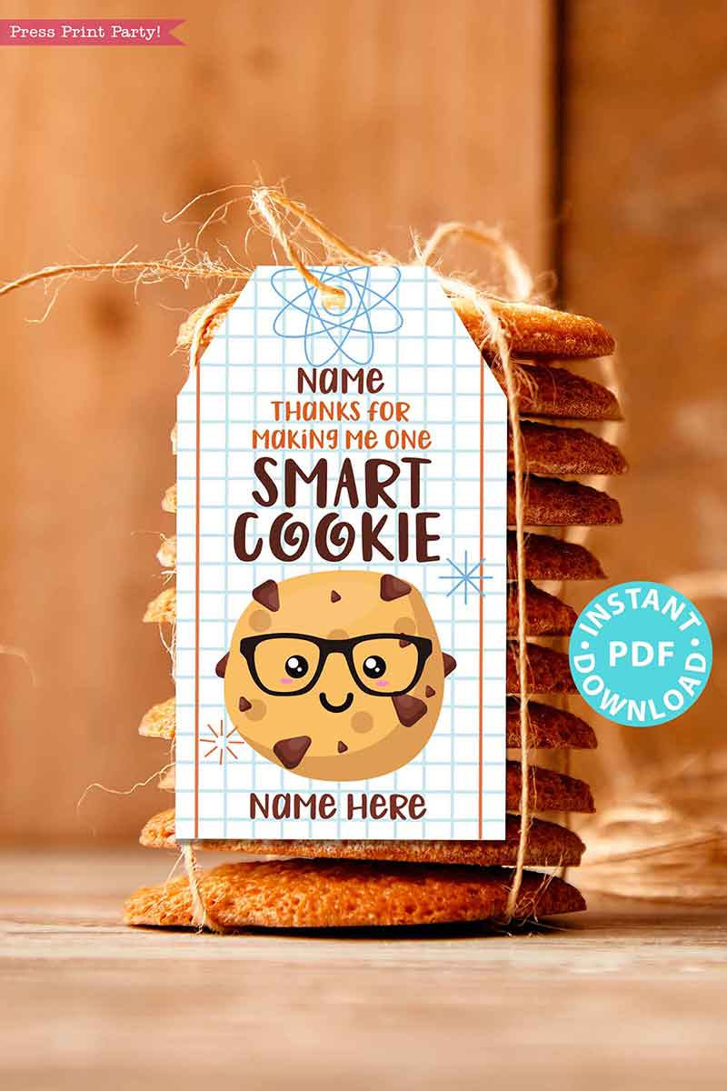 Teacher Appreciation Gift Tags Printable For Cookies "Thanks For with Thanks To You I am One Smart Cookie Printable