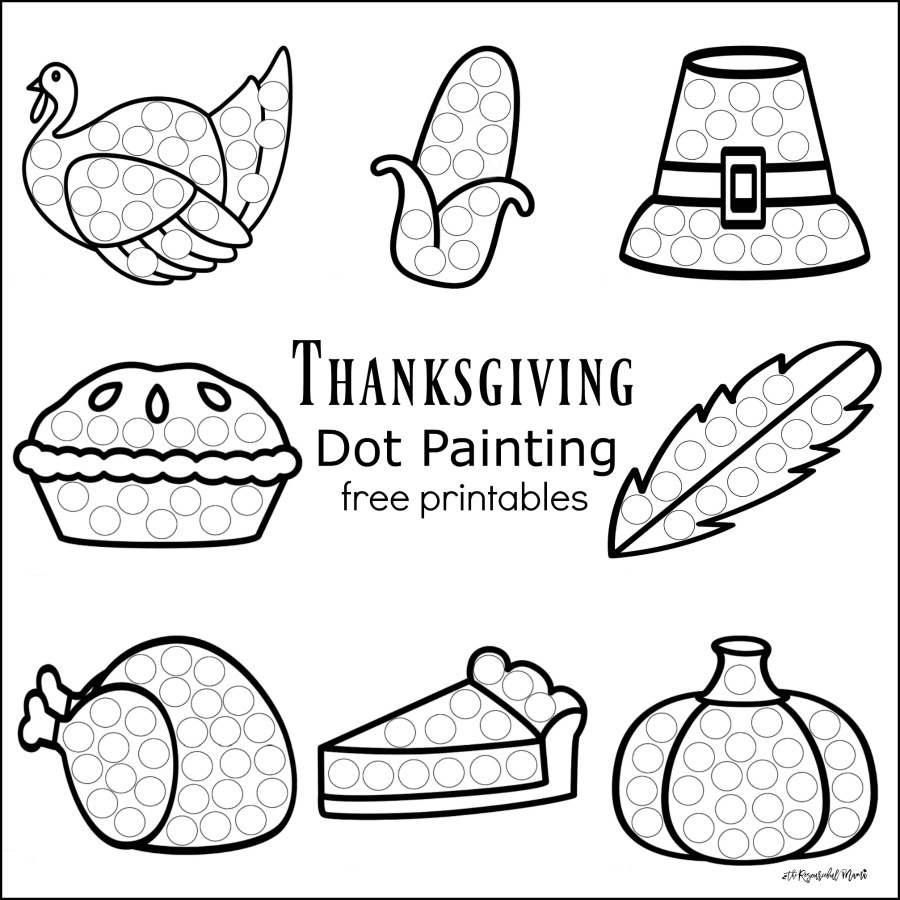 Thanksgiving Dot Painting {Free Printables} - The Resourceful Mama throughout Thanksgiving Dot Art Printables