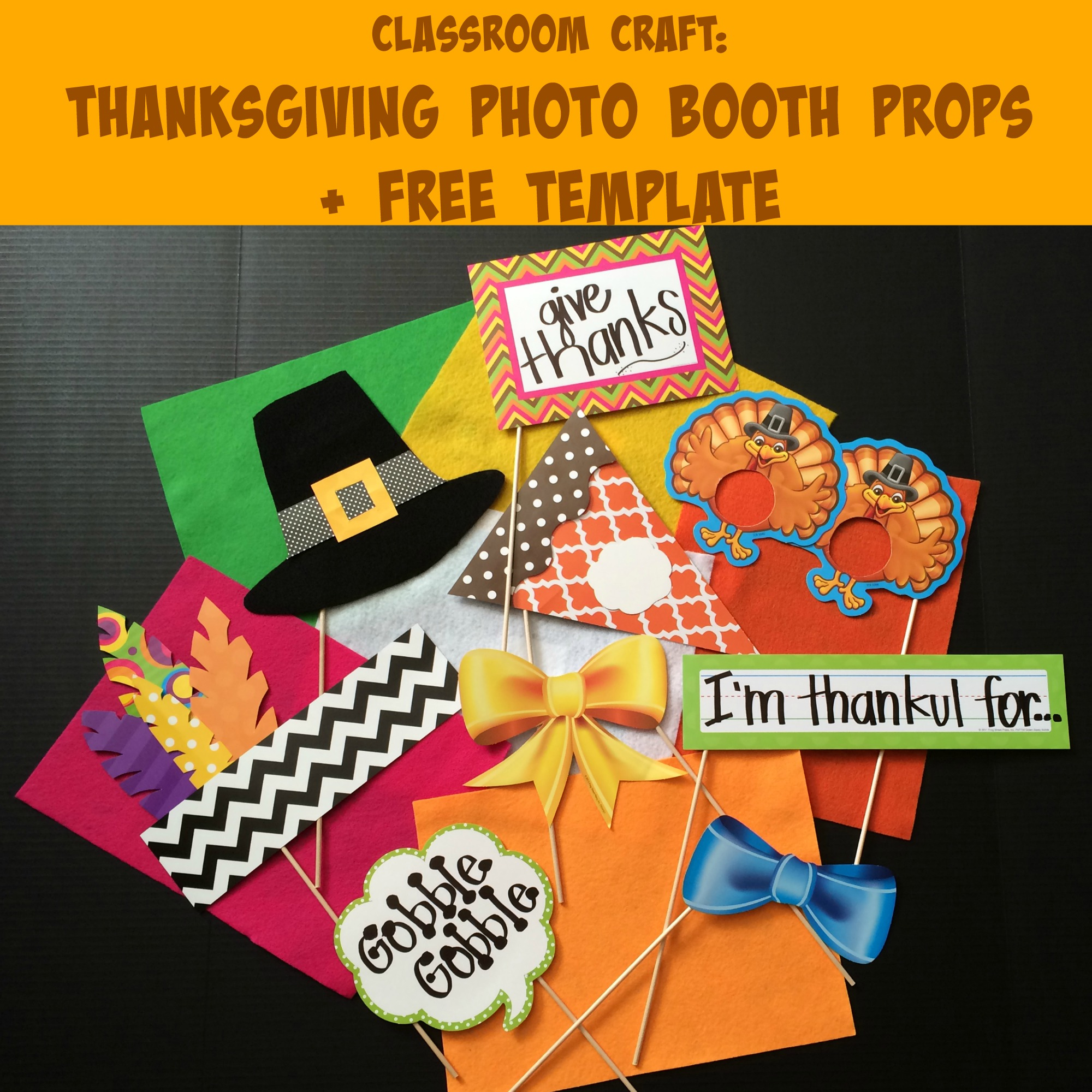 Thanksgiving Photo Booth Props For The Classroom & Free Template throughout I Am Thankful For Free Printable Photo Booth