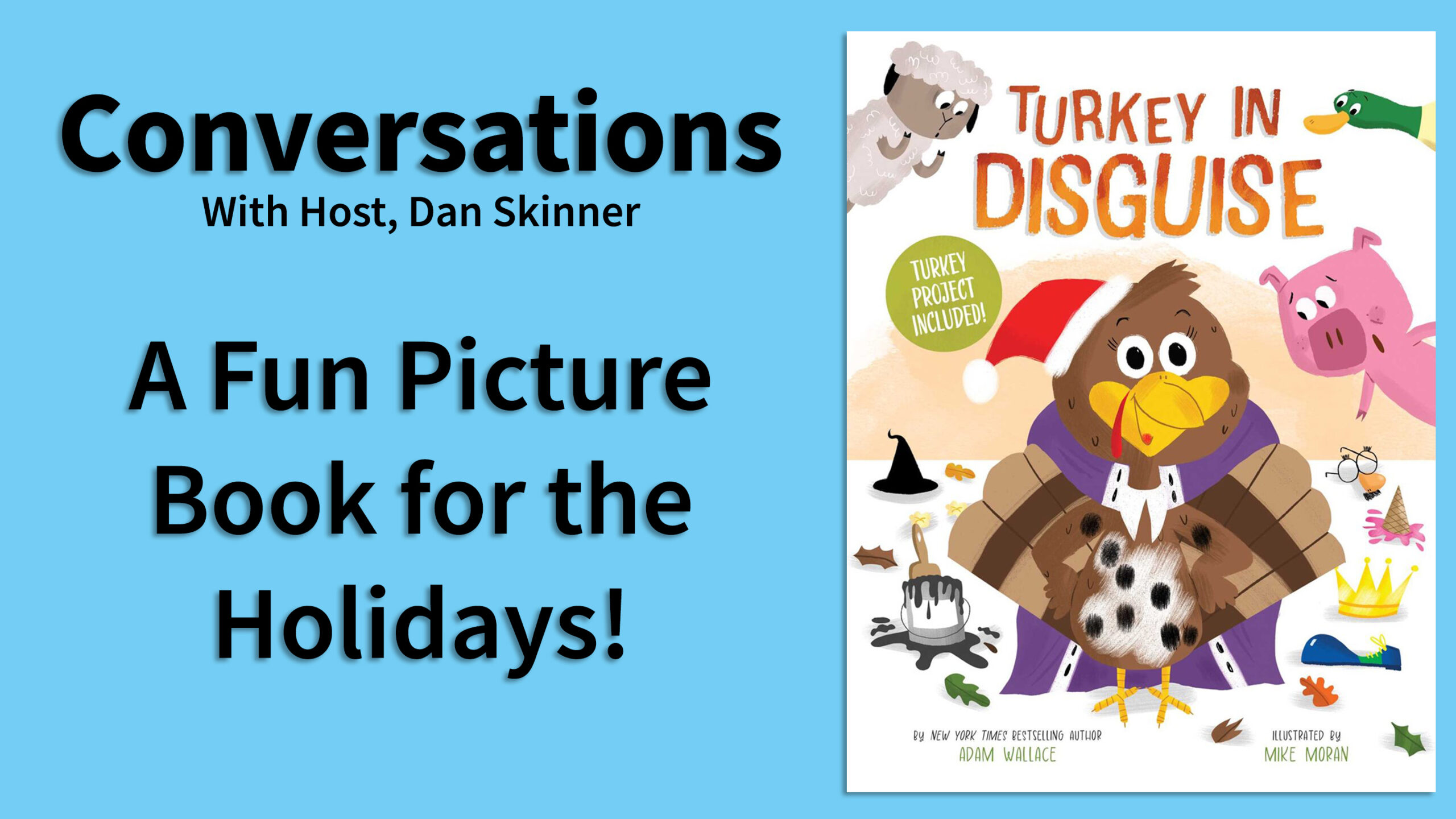 Turkey In Disguise" - A Picture Book About Being Yourself for Turkeys in Disguise Book