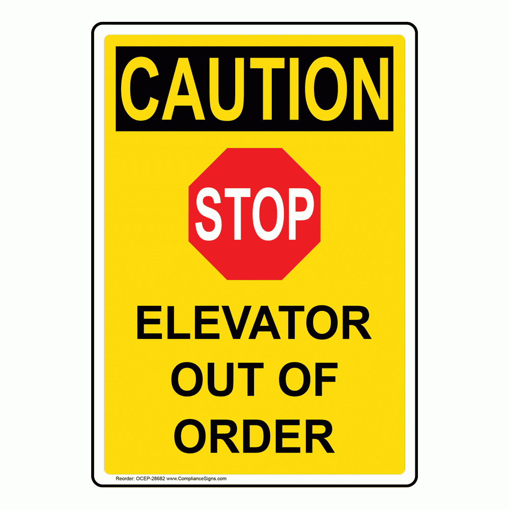 Vertical Elevator Out Of Order Sign - Osha Caution in Elevator Out of Order Sign Printable