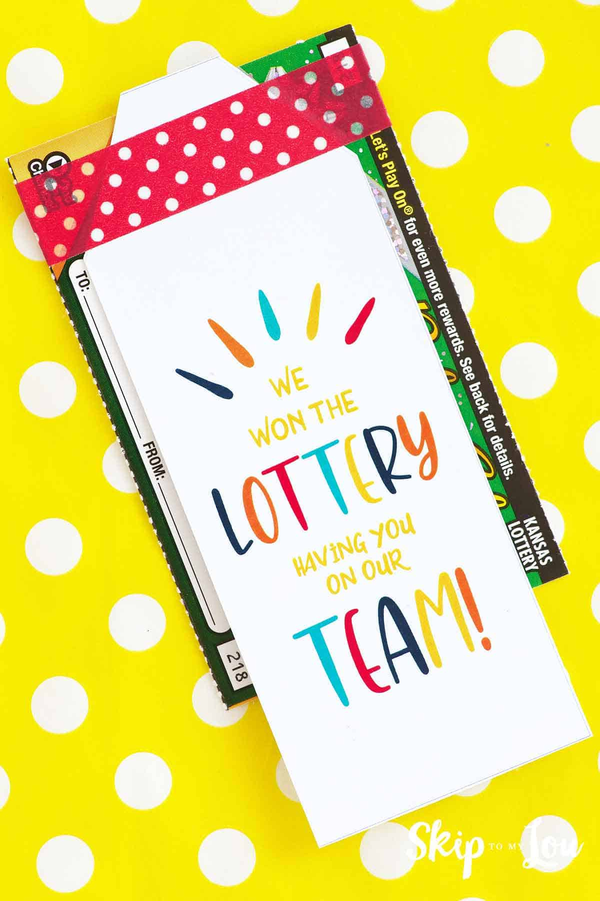 We Won The Lottery With You On Our Team Gift Tag | Skip To My Lou with Lottery Ticket Teacher Appreciation Free Printable