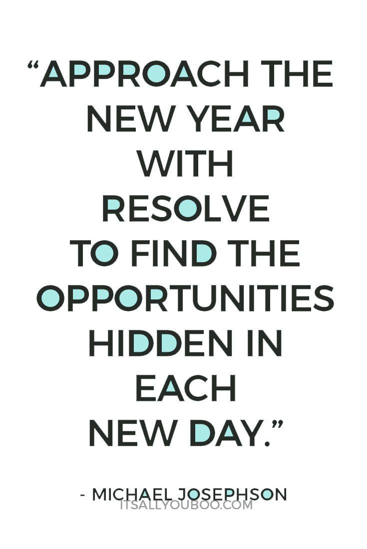 40 Inspirational New Year&amp;#039;S Resolution Quotes in New Year Opportunity Quotes