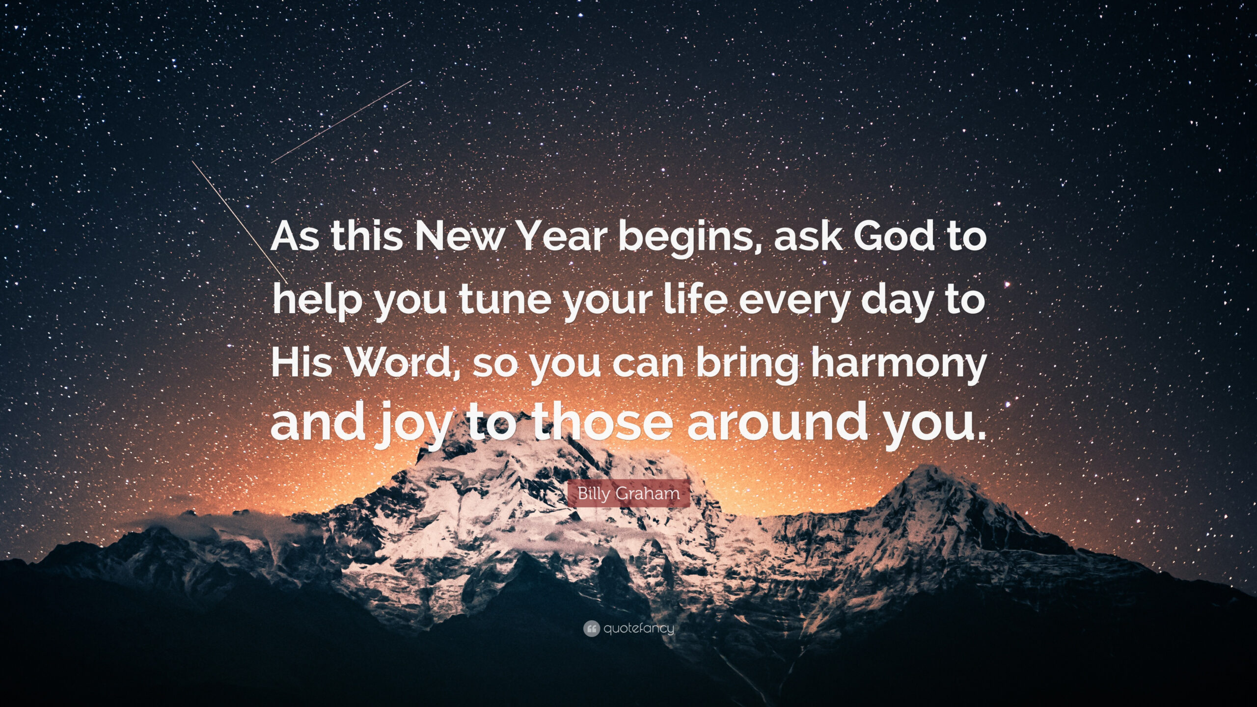 Billy Graham Quote: “As This New Year Begins, Ask God To Help You throughout New Year God Quotes