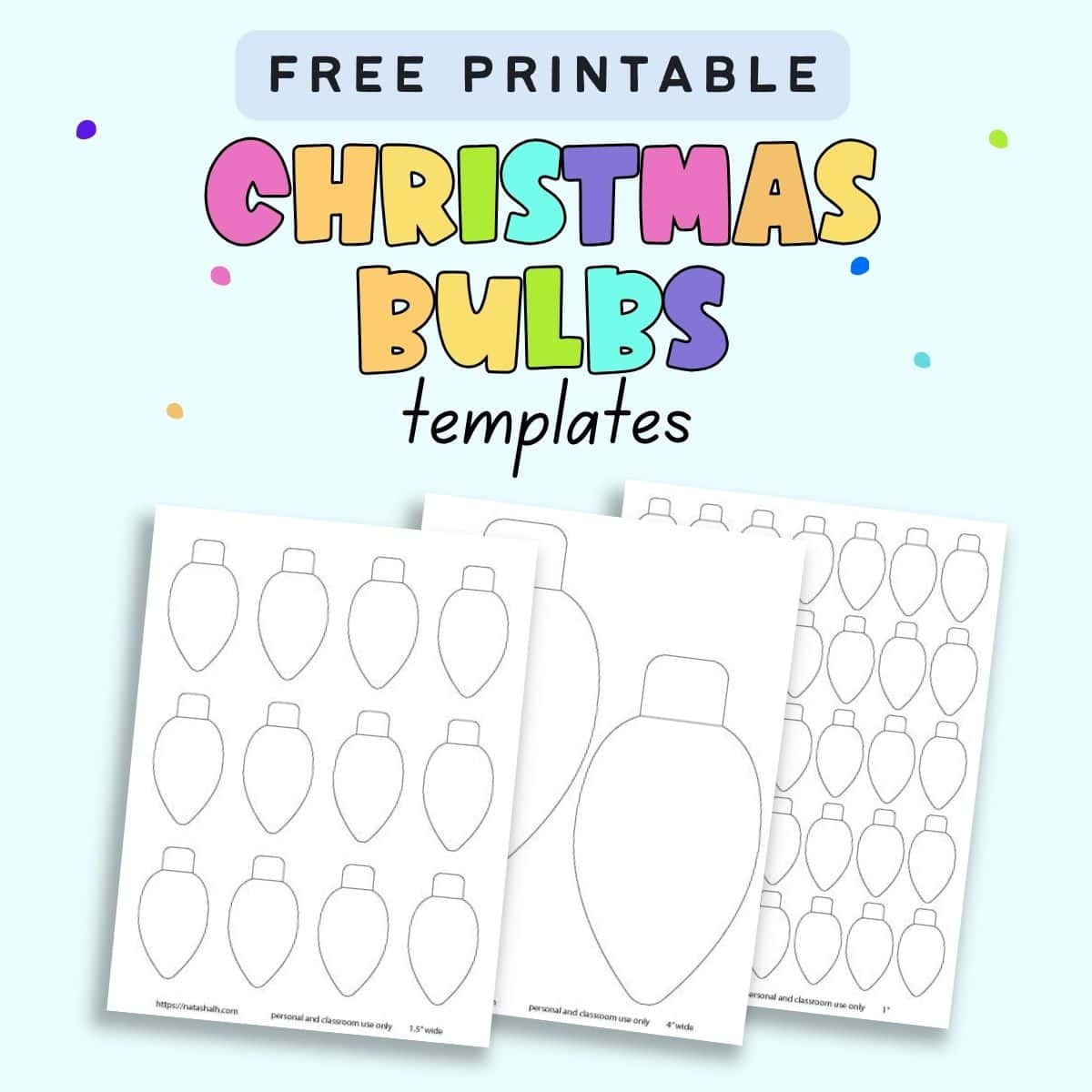 Free Printable Christmas Light Templates - The Artisan Life inside Christmas Bulb Printable Free