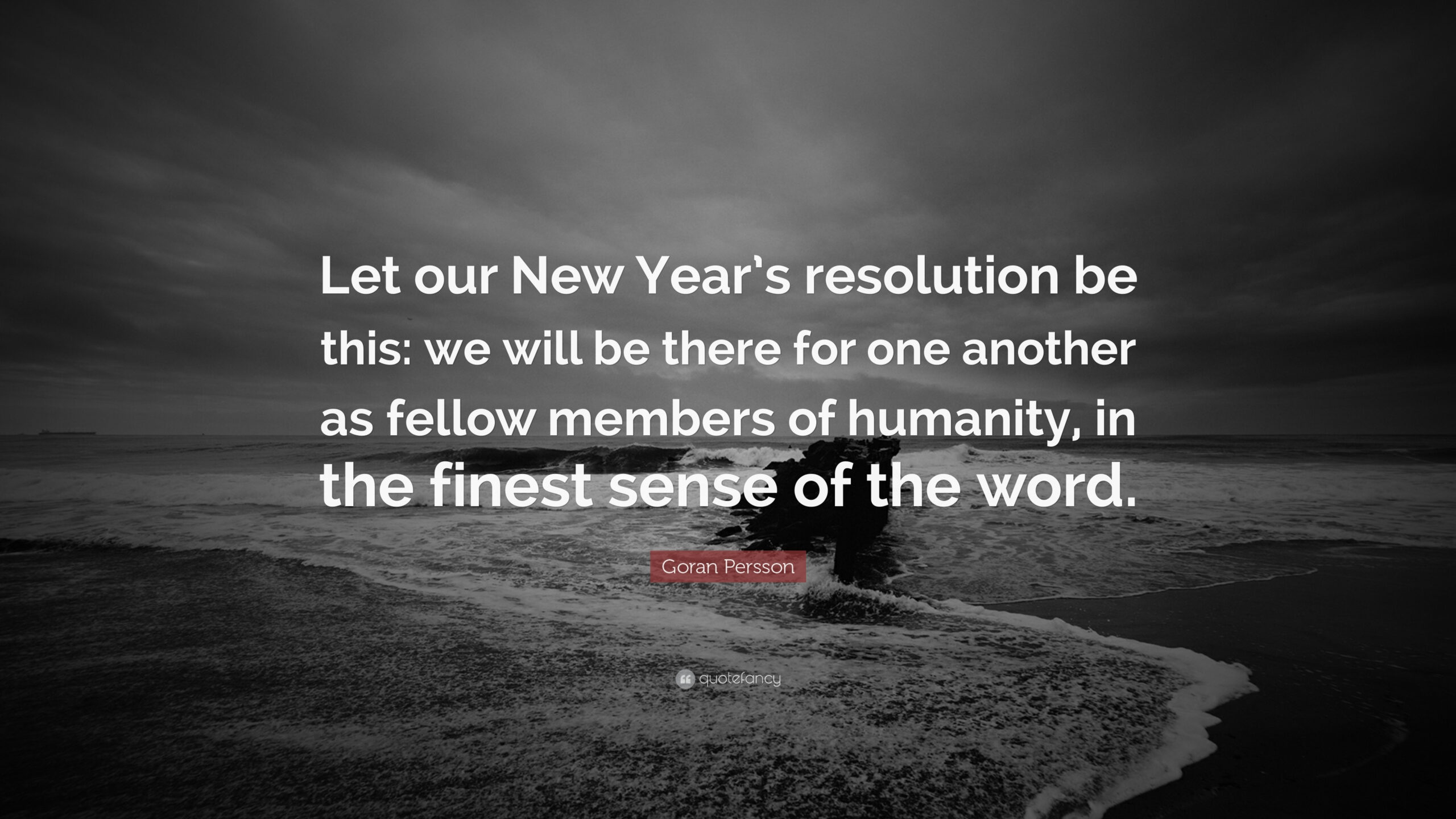 Goran Persson Quote: “Let Our New Year&amp;#039;S Resolution Be This: We with New Year&amp;#039;S Resolution Quotes