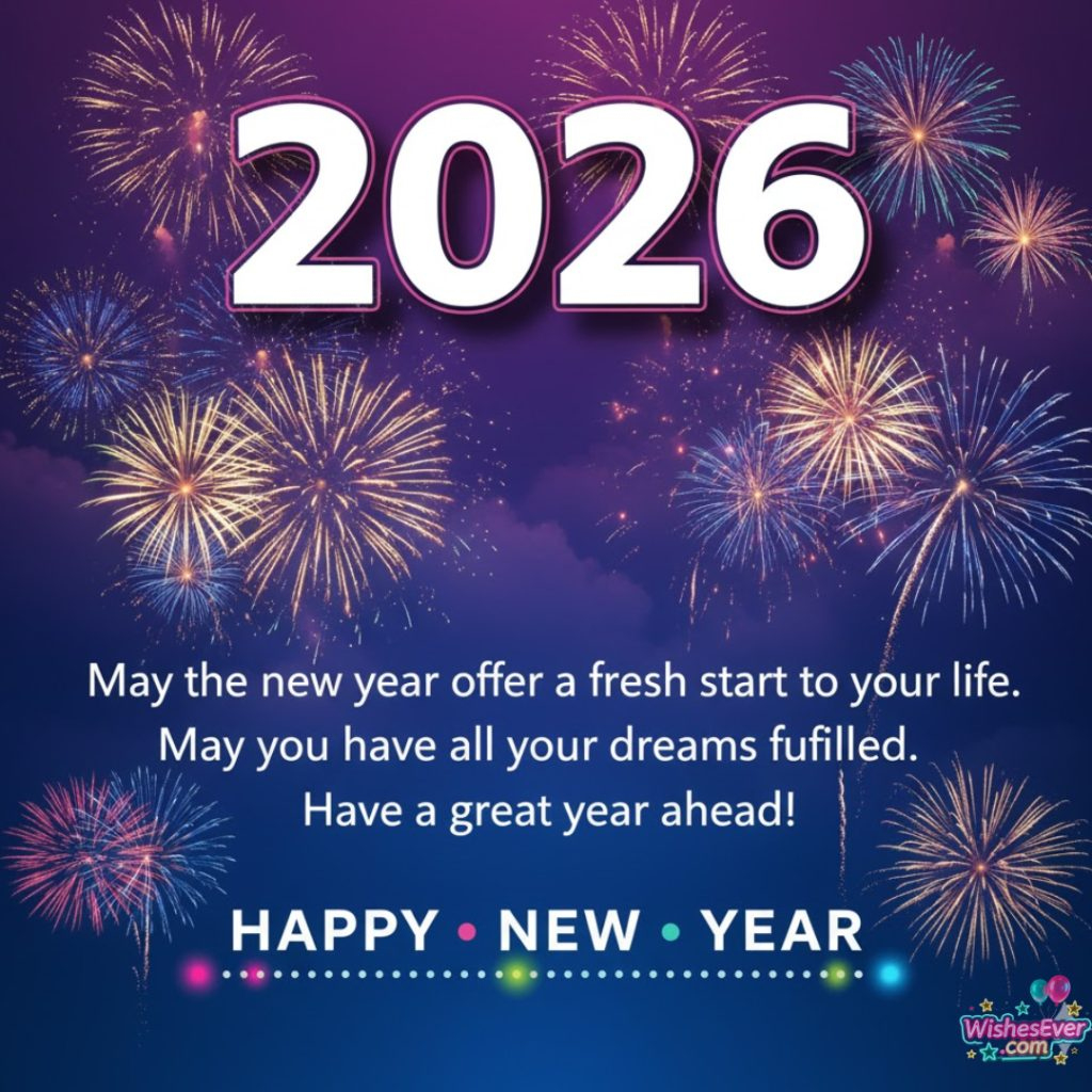 Happy New Year Wishes 2026: 200+ Messages, Quotes &amp;amp; Images throughout 2026 New Years Quotes