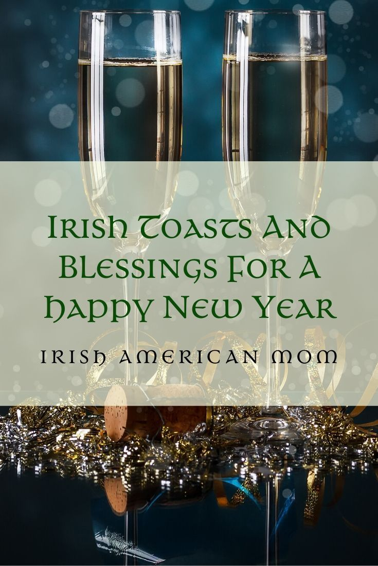 Irish Toasts And Blessings For Ringing In The New Year throughout Irish New Year Quotes