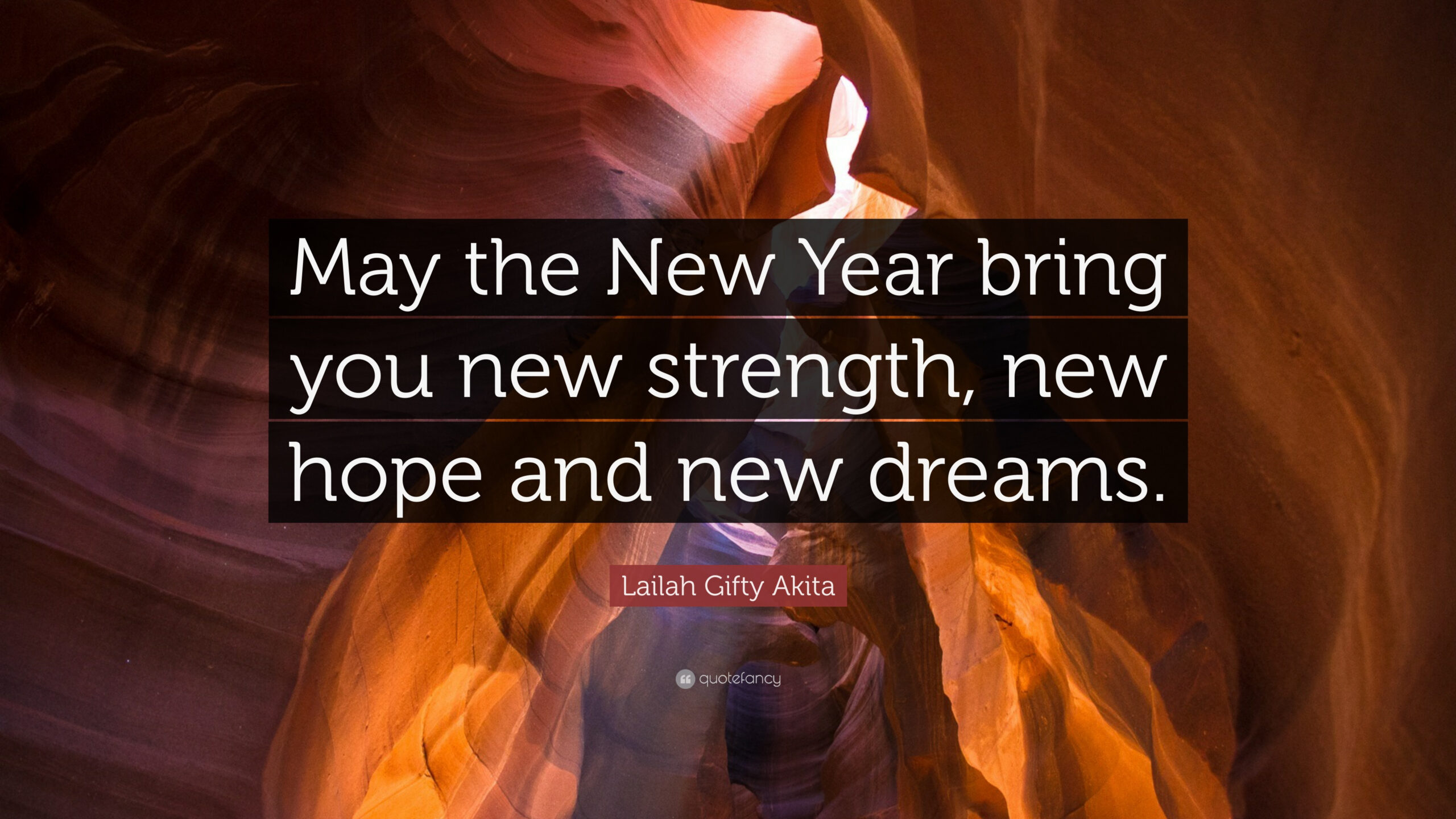 Lailah Gifty Akita Quote: “May The New Year Bring You New Strength within I Hope the New Year Brings You Quotes
