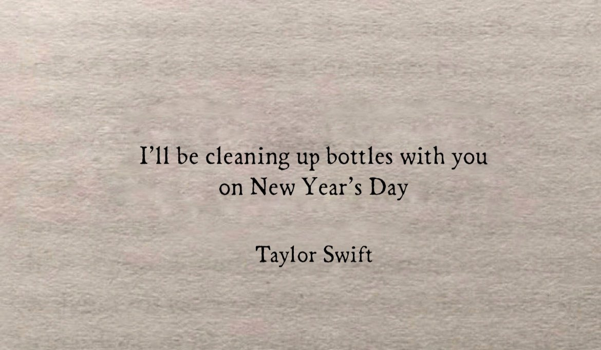 Taylor Swift - New Year&amp;#039;S Day regarding Taylor Swift New Year Quotes