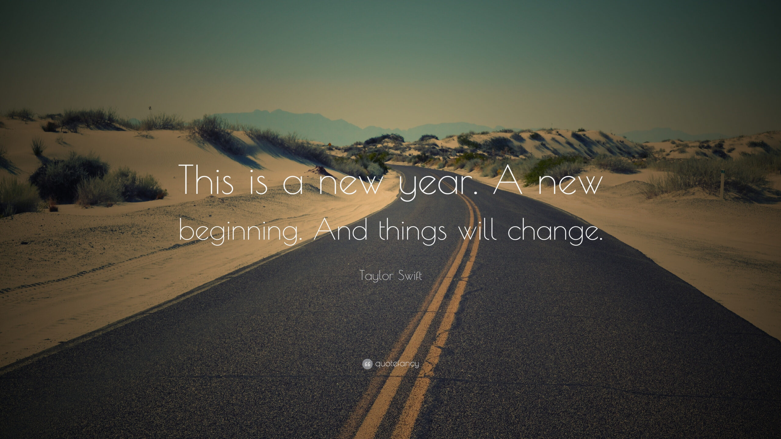 Taylor Swift Quote: “This Is A New Year. A New Beginning. And pertaining to Song Or Quote For The New Year