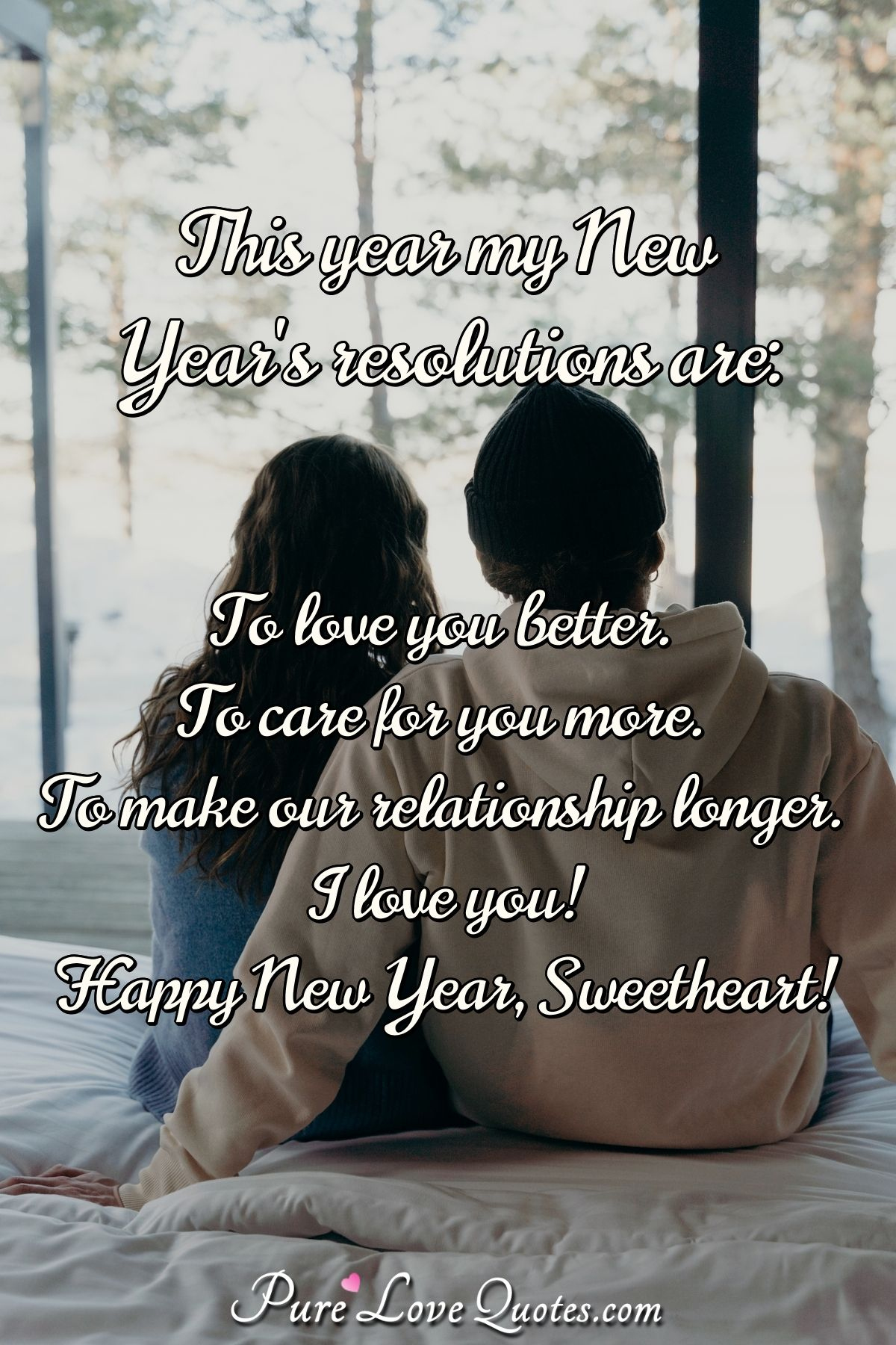 This Year My New Year&amp;#039;S Resolutions Are: To Love You Better. To inside New Year Quotes With Love
