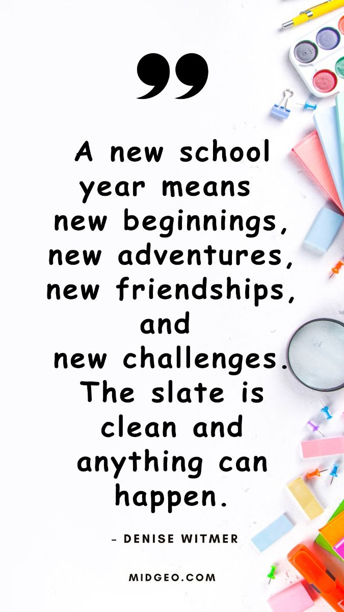 Welcome The New School Year With These Encouraging Back To School regarding New School Year Quotes