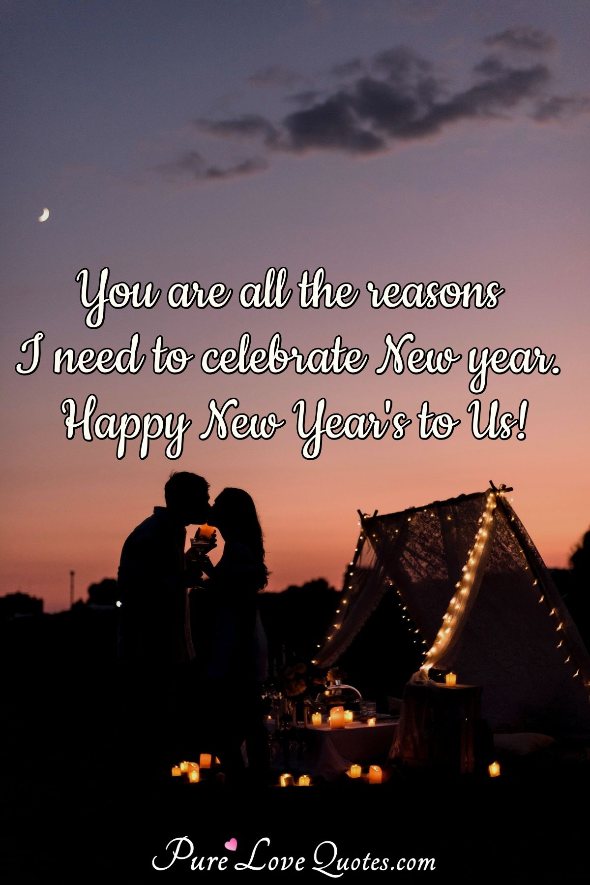 You Are All The Reasons I Need To Celebrate New Year. Happy New in New Year Same Us Quotes