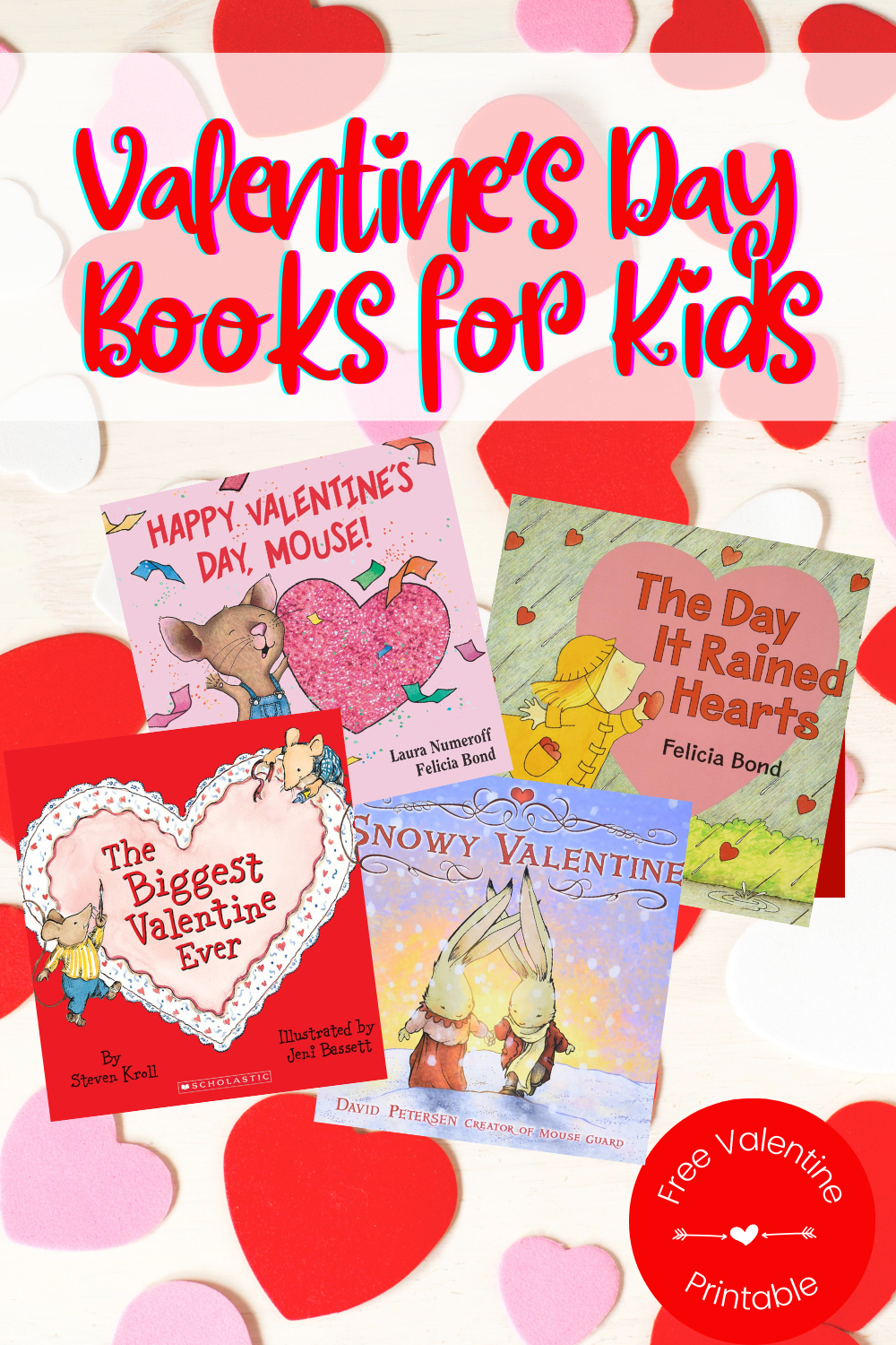 30 Of The Best Valentine&amp;#039;S Day Books For Kids {With Free Printable} inside Printable Valentine Books For Kids
