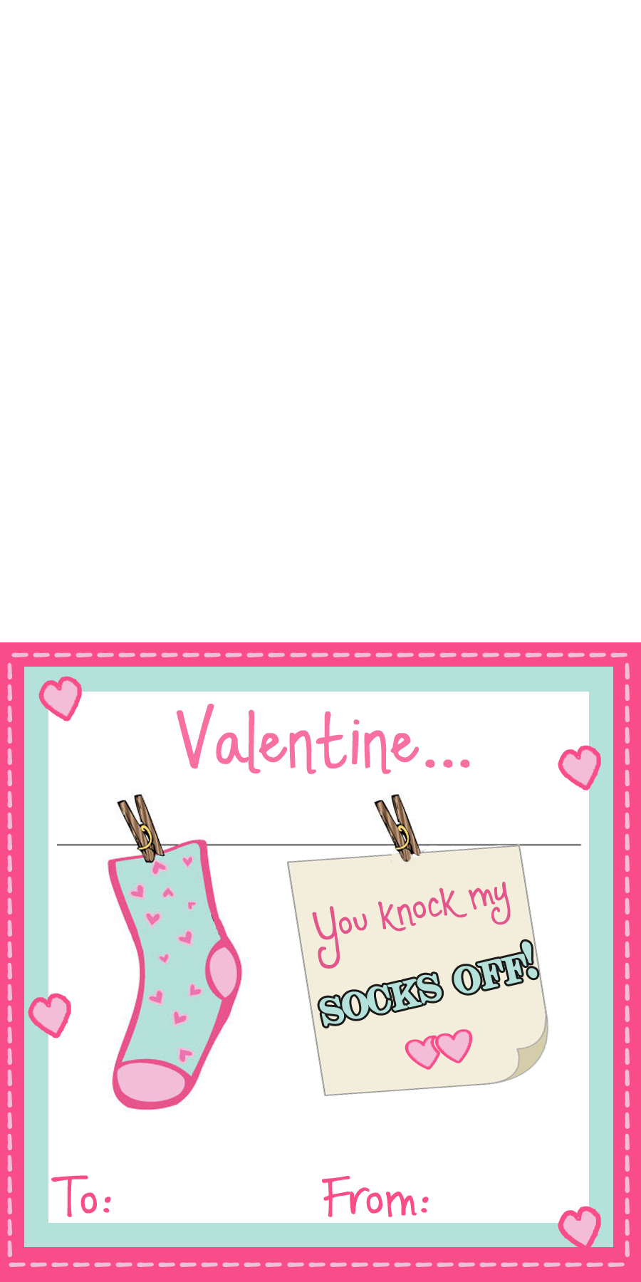 Day #12: You Knock My Socks Off! - Summer Adams with You Knock My Socks Off Valentine Free Printable
