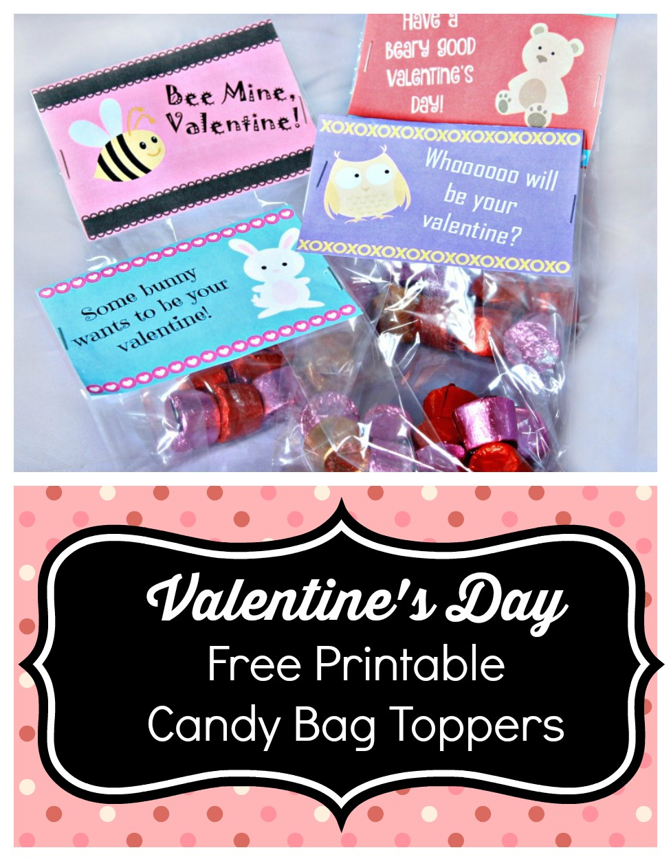 Valentine&amp;#039;S Day Bag Toppers | Days Of Chalk And Chocolate pertaining to Printable Valentine Bag Decorations