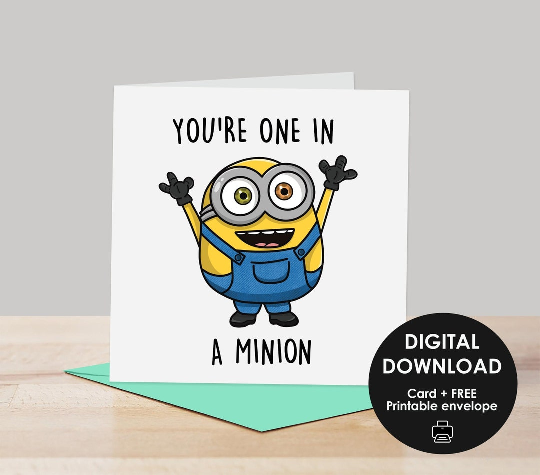 You&amp;#039;Re One In A Minion - Printable Greeting Card, Minions, Minion pertaining to Valentine Your One In A Minion Printable